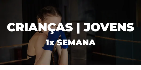 Imagem do Plano Muay Thai e KicklBoxing -  CRIANÇAS/JOVENS 1 Vez por semana